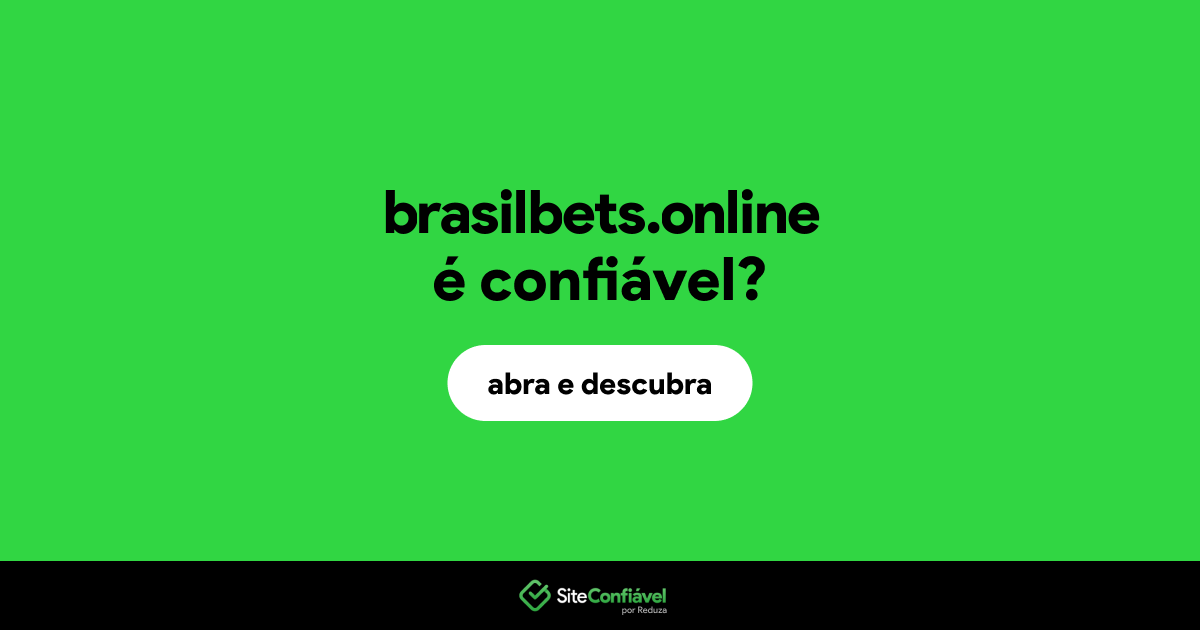 O site brasilbets.online é confiável?