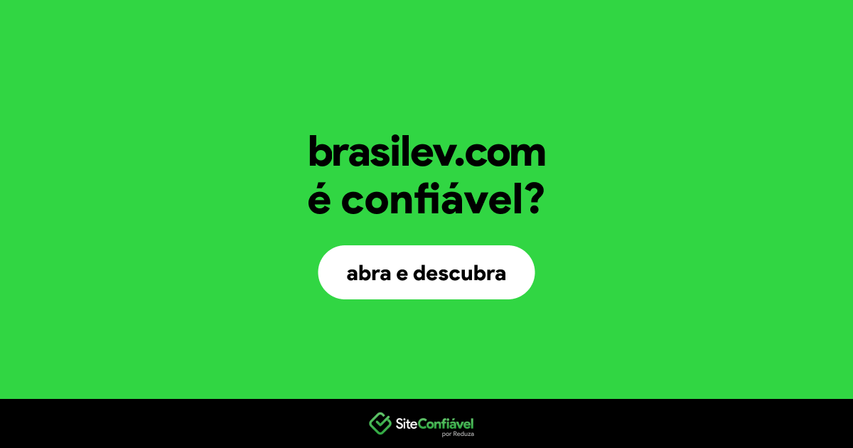 O site brasilev.com é confiável?