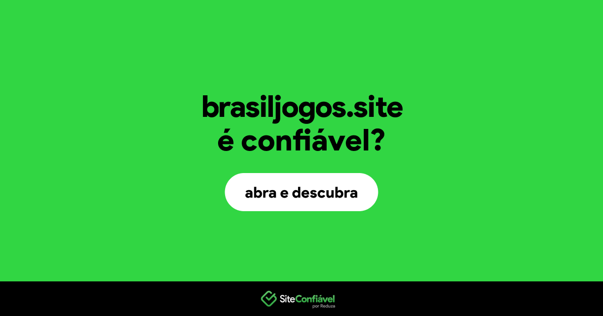 O site brasiljogos.site é confiável?