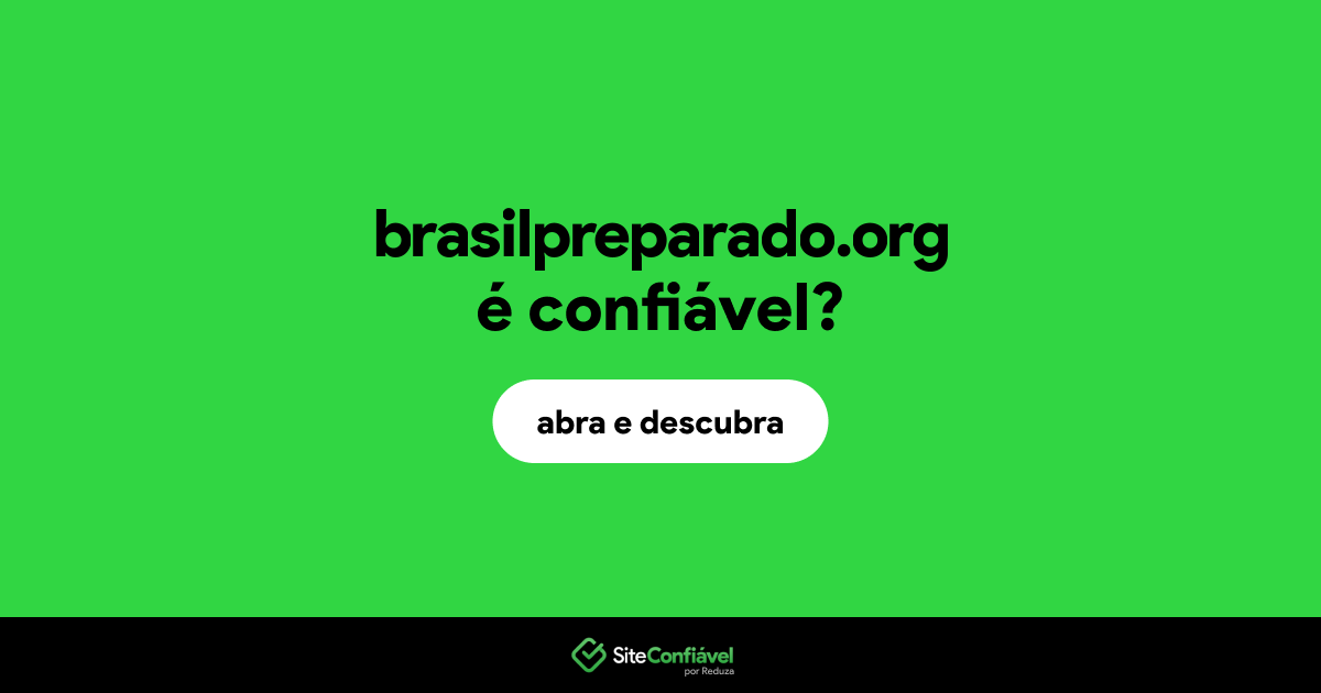 O site brasilpreparado.org é confiável?
