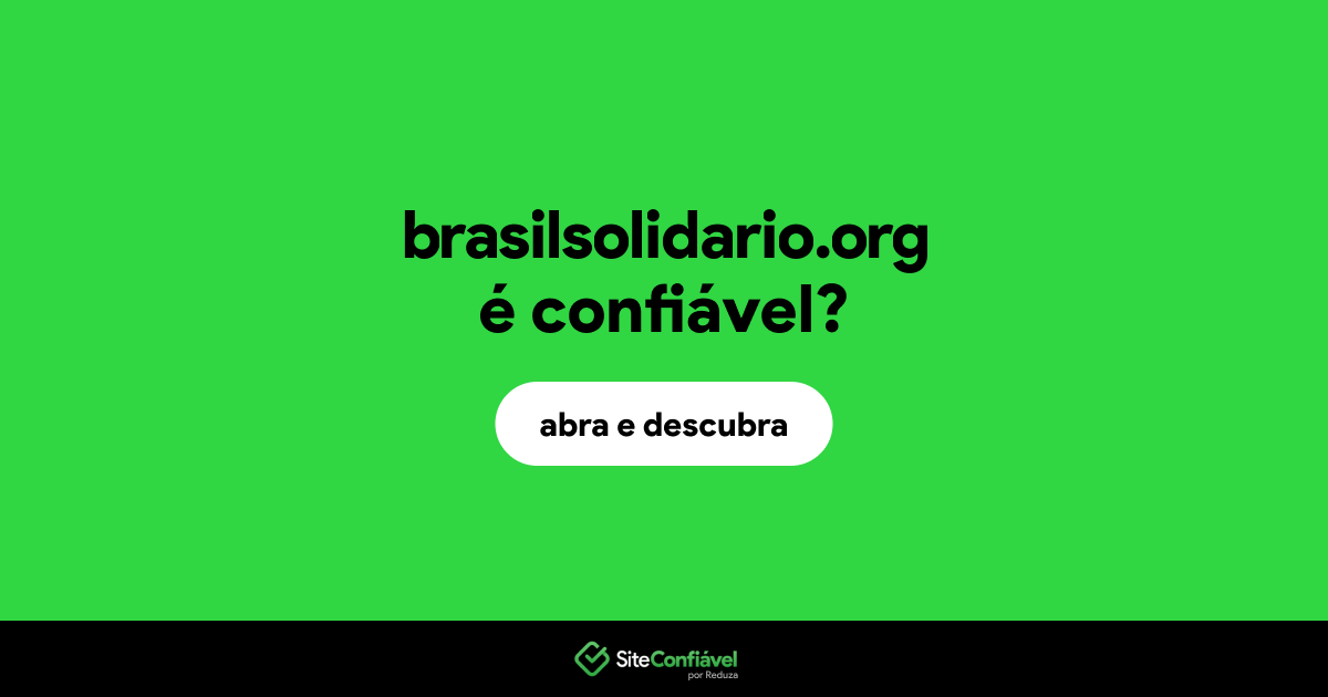 O site brasilsolidario.org é confiável?