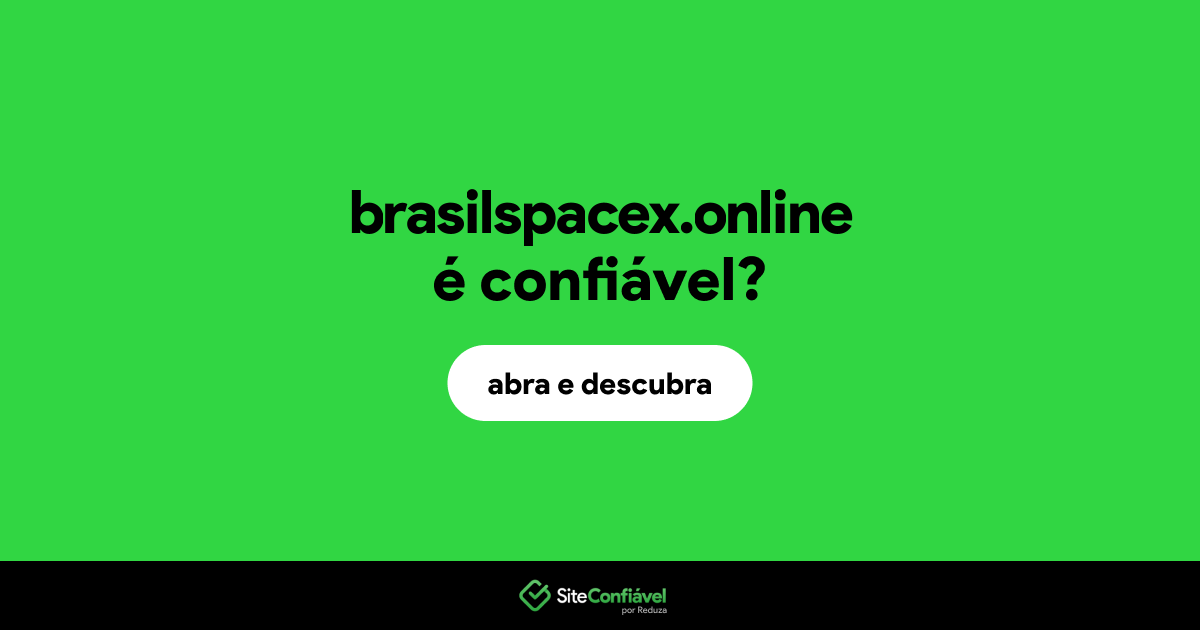O site brasilspacex.online é confiável?