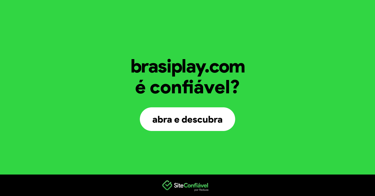 O site brasiplay.com é confiável?