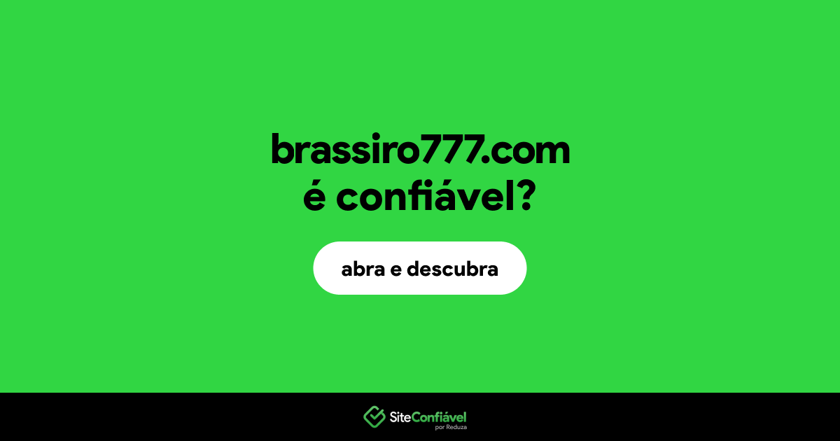 O site brassiro777.com é confiável?
