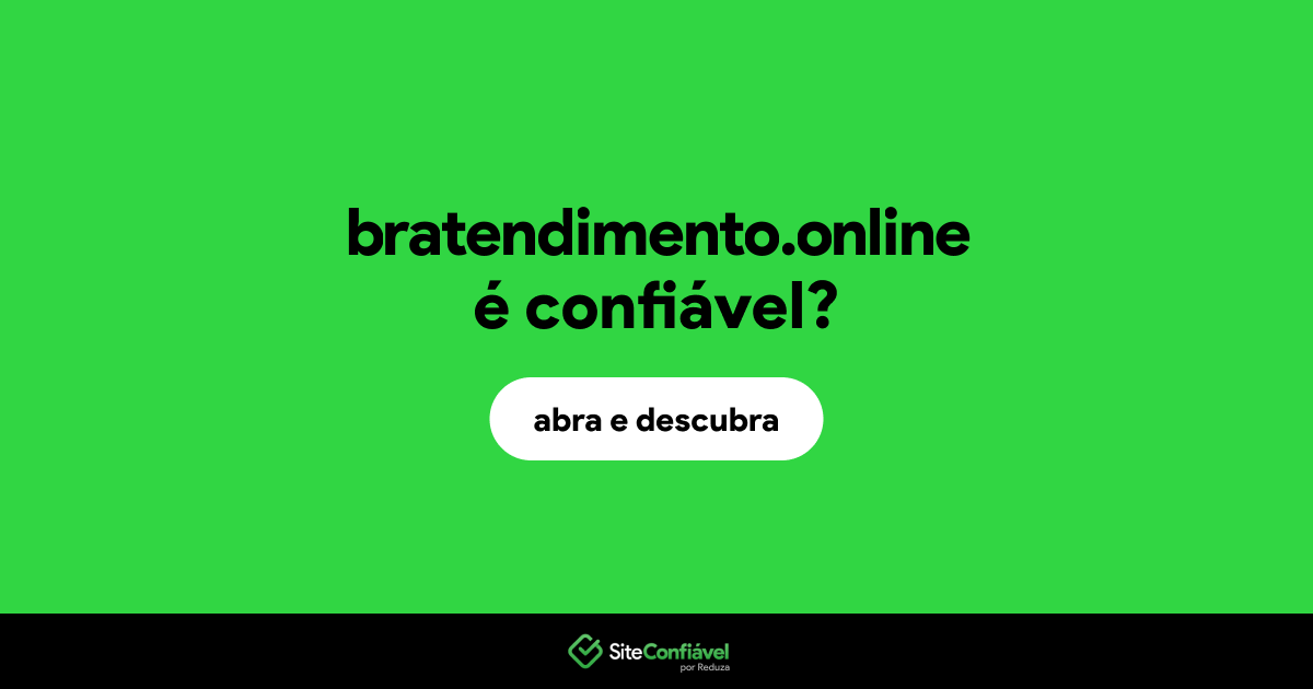 O site bratendimento.online é confiável?