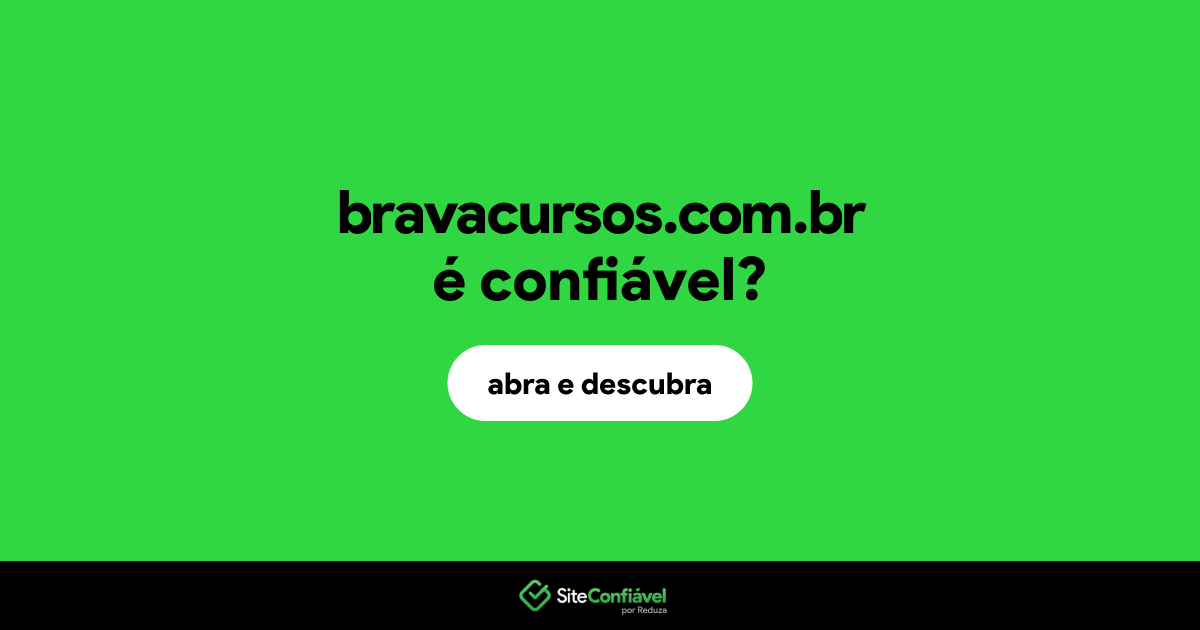 O site bravacursos.com.br é confiável?
