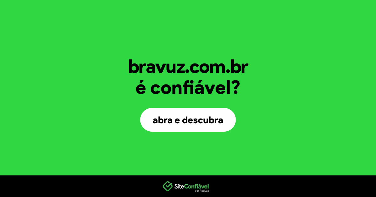 O site bravuz.com.br é confiável?