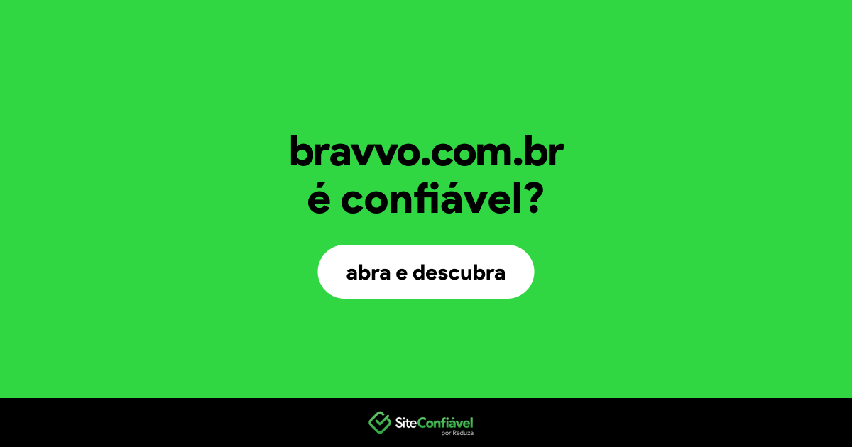 O site bravvo.com.br é confiável?