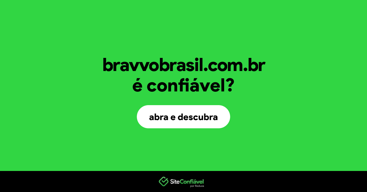 O site bravvobrasil.com.br é confiável?