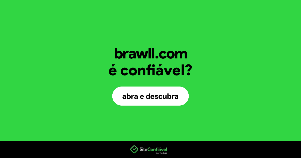 O site brawll.com é confiável?