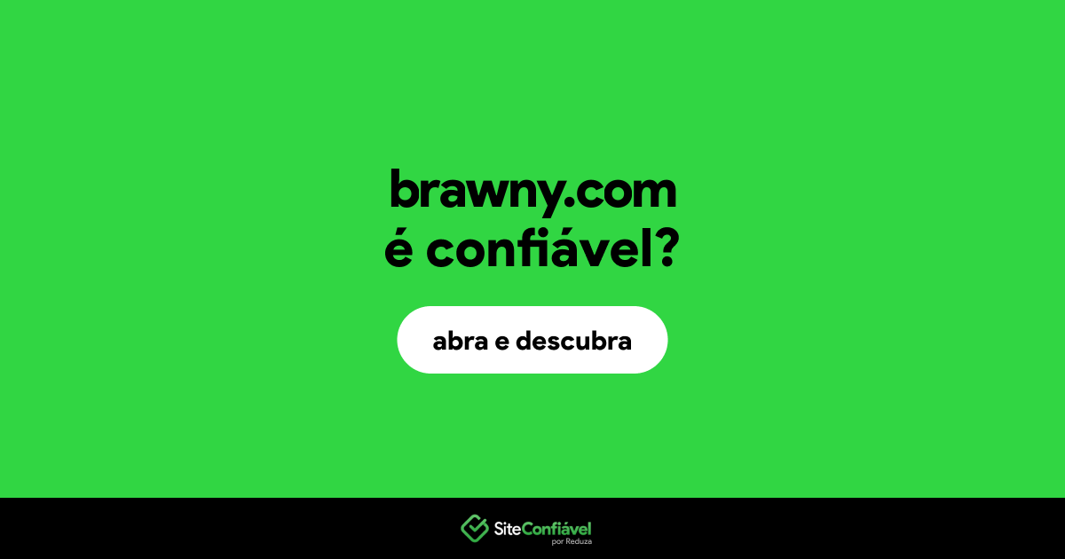 O site brawny.com é confiável?