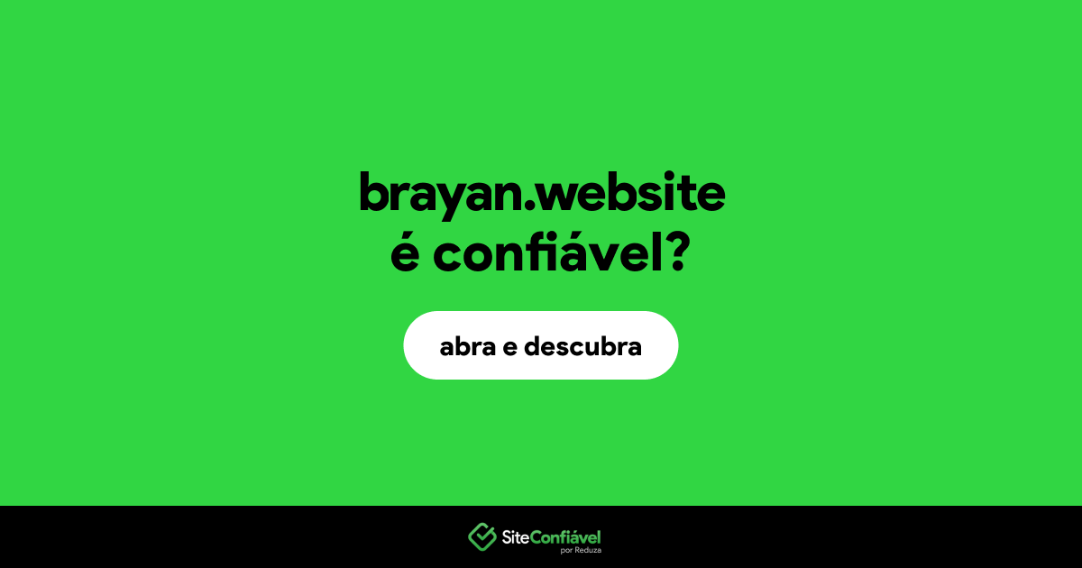 O site brayan.website é confiável?