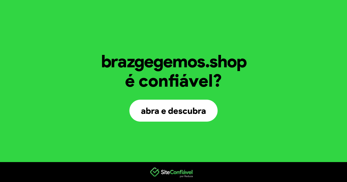 O site brazgegemos.shop é confiável?