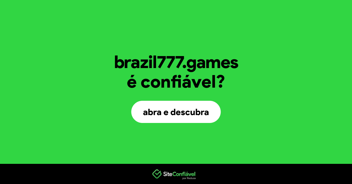 O site brazil777.games é confiável?