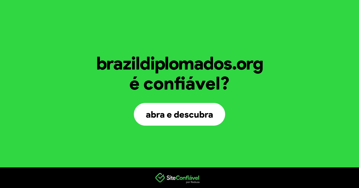 O site brazildiplomados.org é confiável?