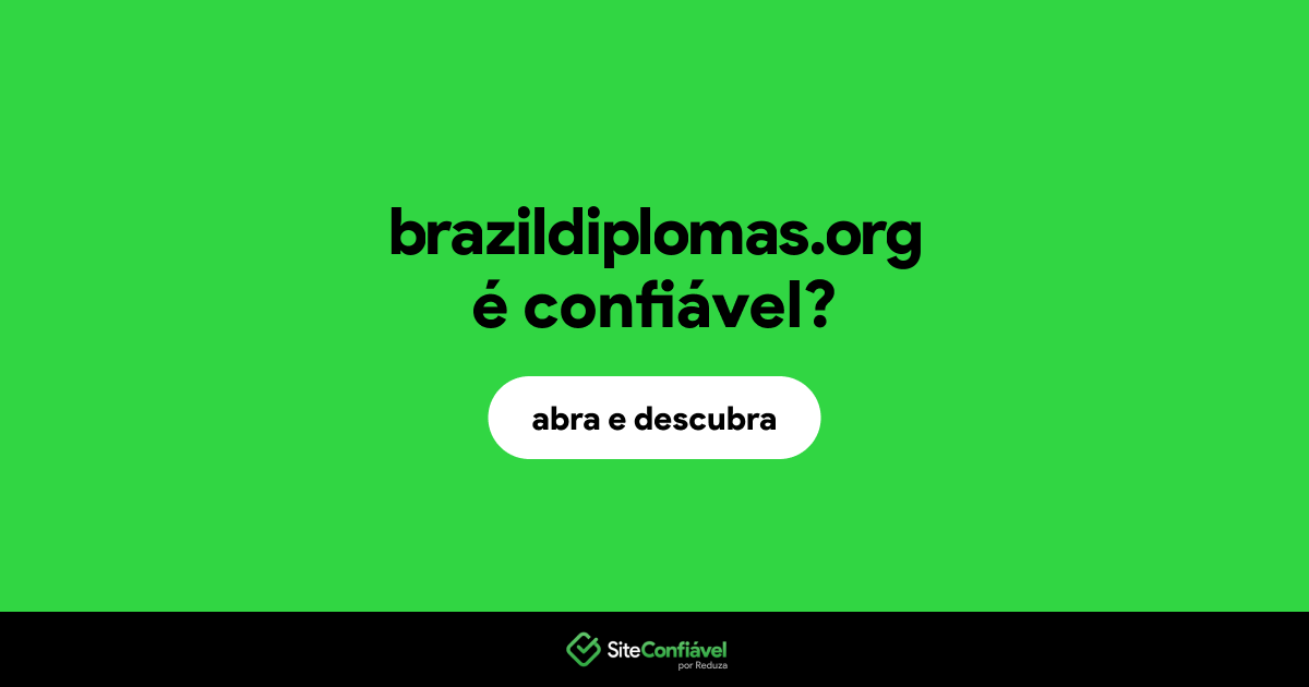 O site brazildiplomas.org é confiável?