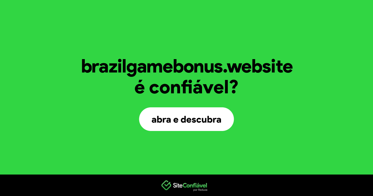 O site brazilgamebonus.website é confiável?