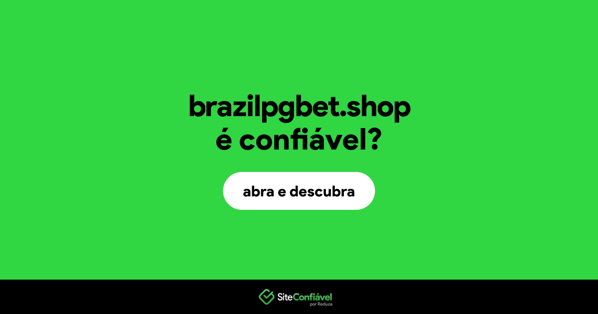 O site brazilpgbet.shop é confiável?