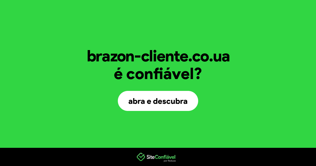 O site brazon-cliente.co.ua é confiável?