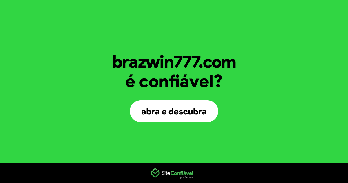 O site brazwin777.com é confiável?