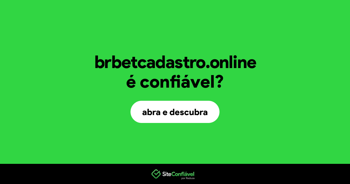 O site brbetcadastro.online é confiável?