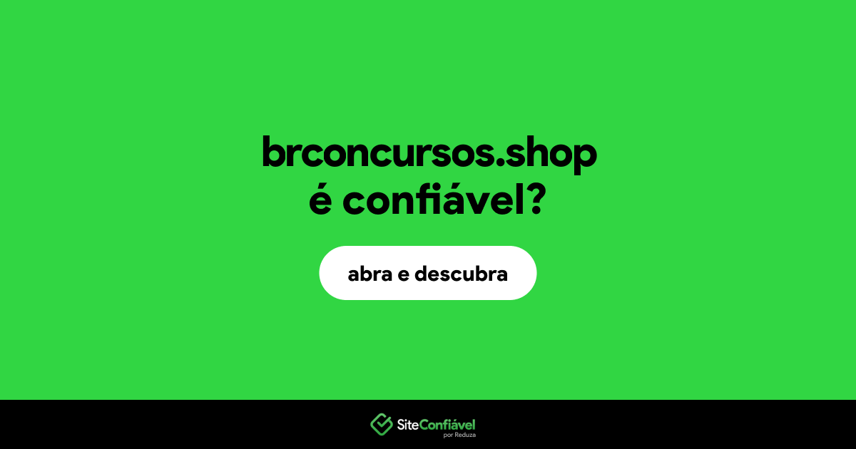 O site brconcursos.shop é confiável?