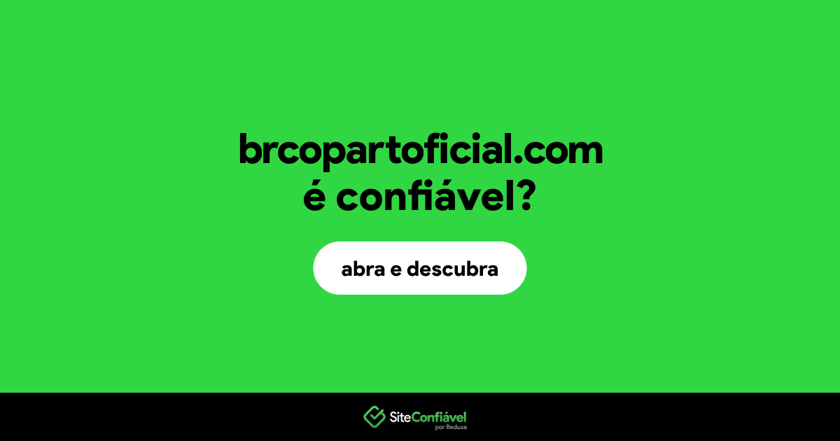 O site brcopartoficial.com é confiável?