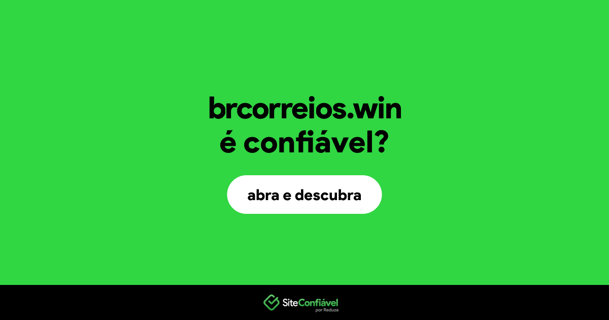 O site brcorreios.win é confiável?