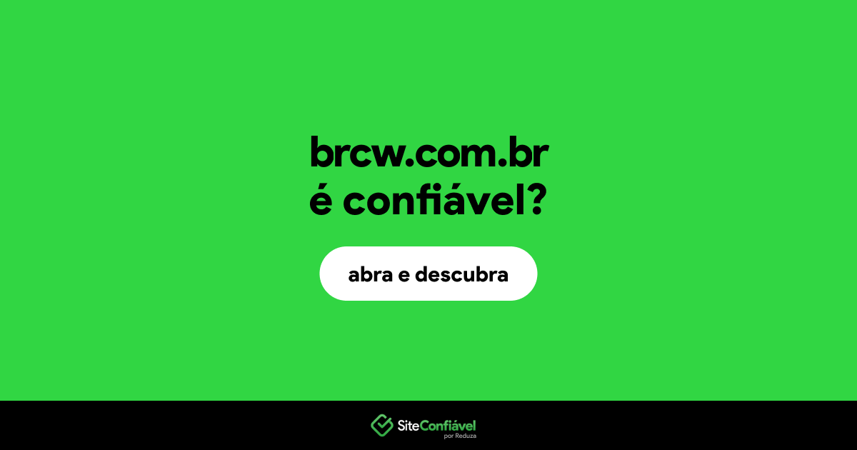 O site brcw.com.br é confiável?