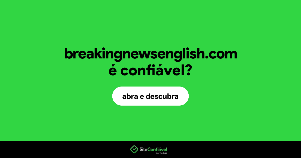 O site breakingnewsenglish.com é confiável?