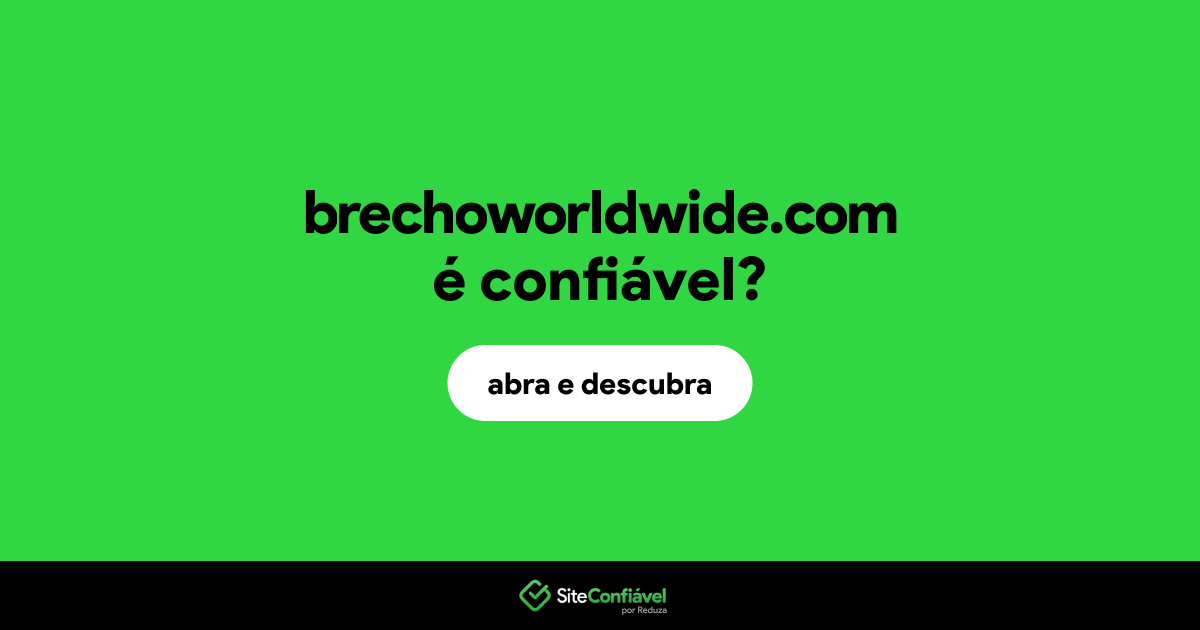 O site brechoworldwide.com é confiável?