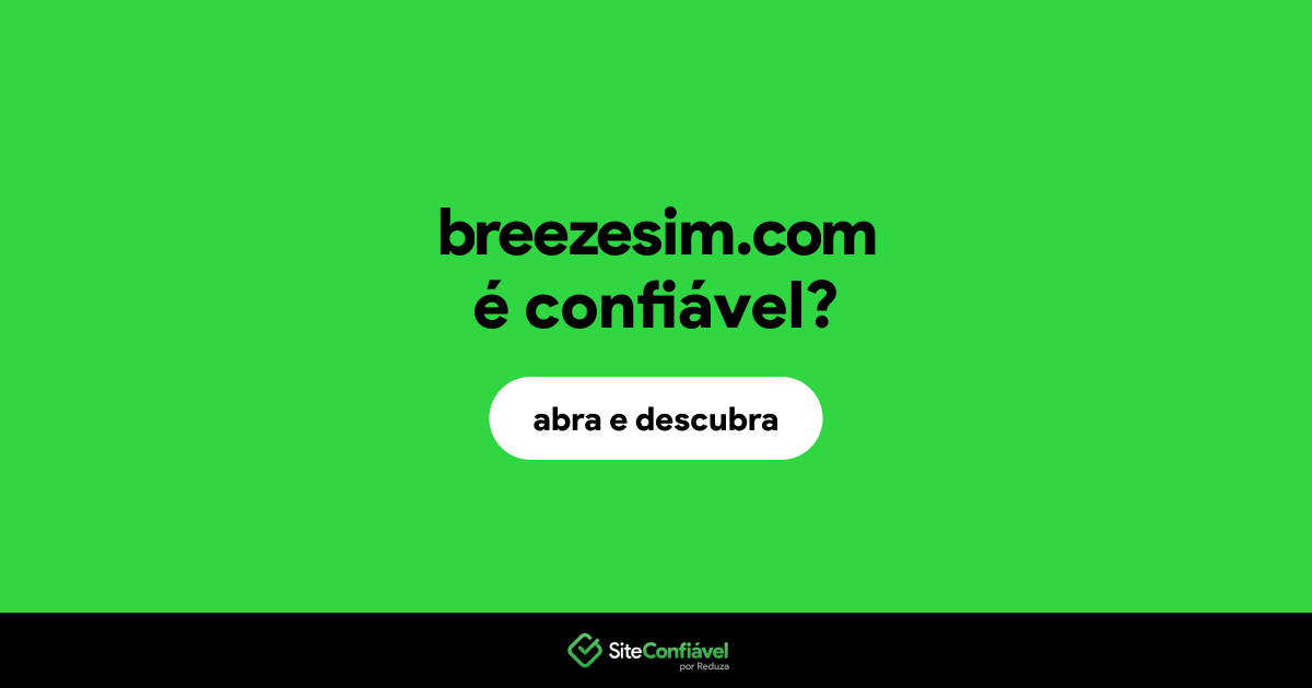 O site breezesim.com é confiável?