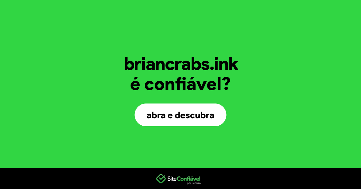O site briancrabs.ink é confiável?