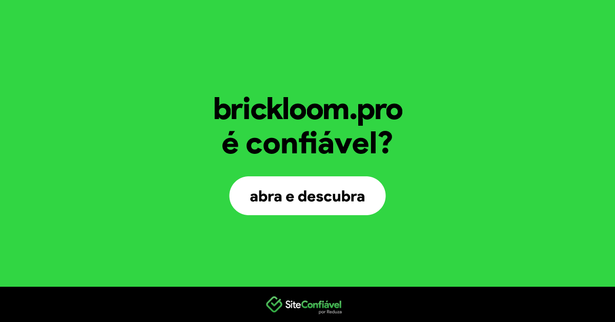 O site brickloom.pro é confiável?