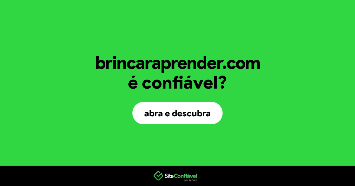 O site brincaraprender.com é confiável?