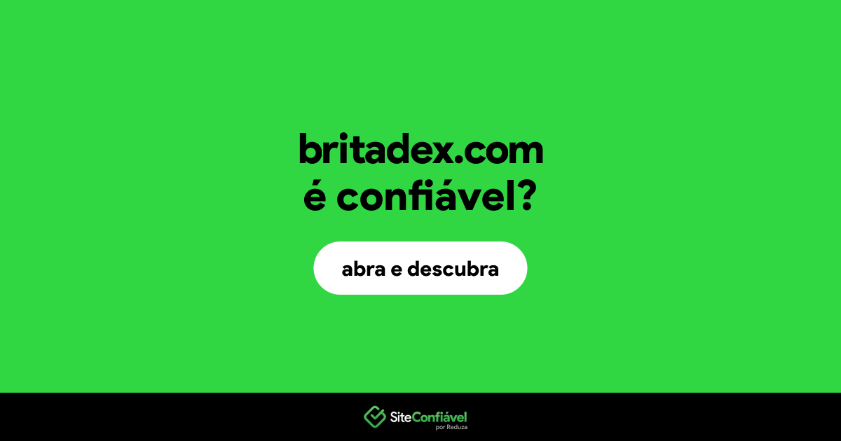 O site britadex.com é confiável?