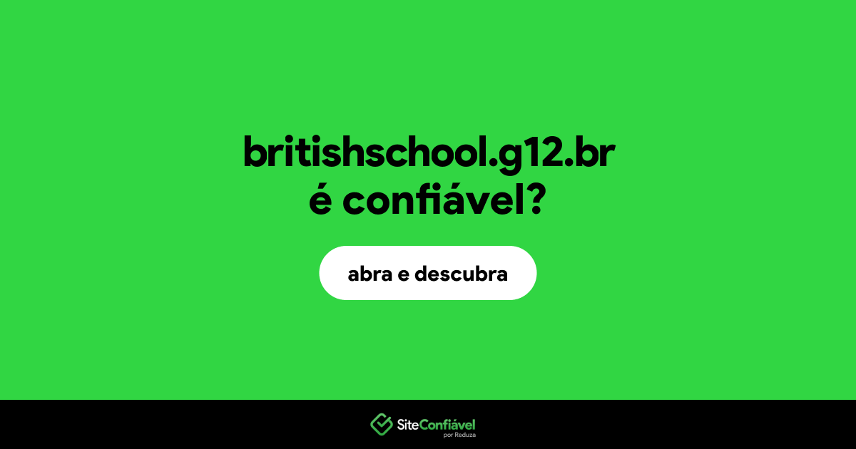 O site britishschool.g12.br é confiável?