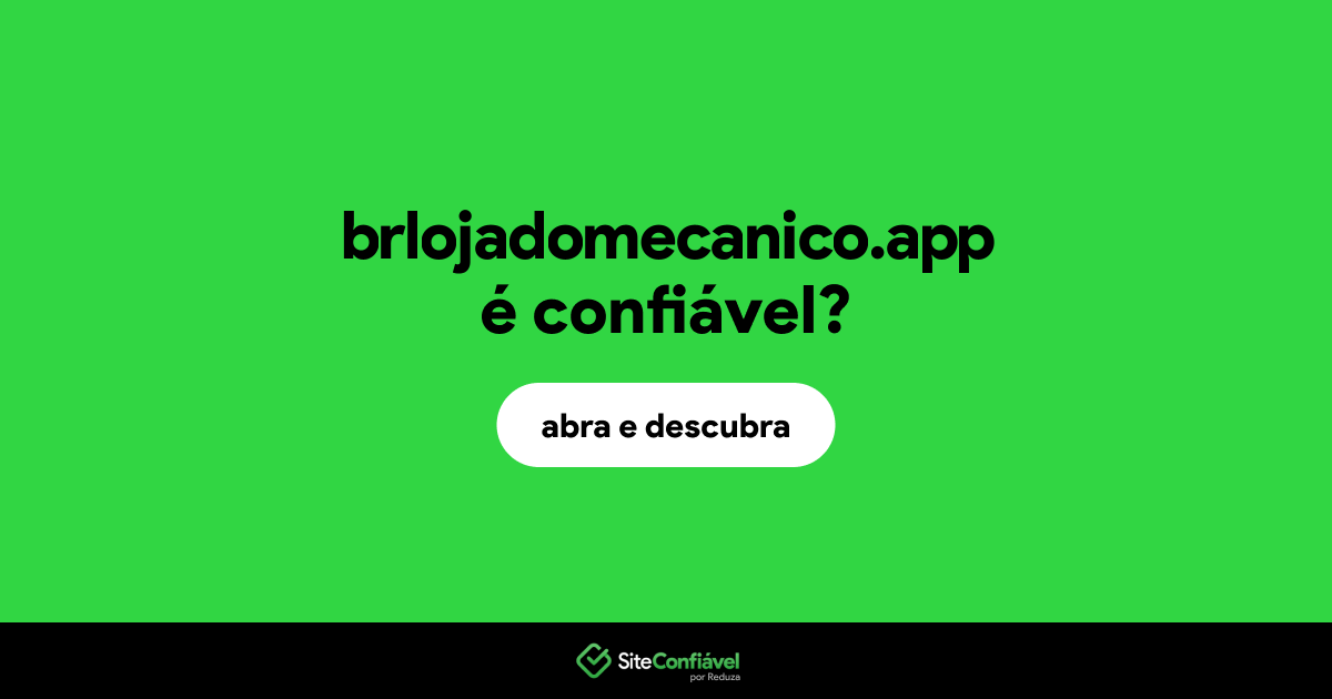 O site brlojadomecanico.app é confiável?