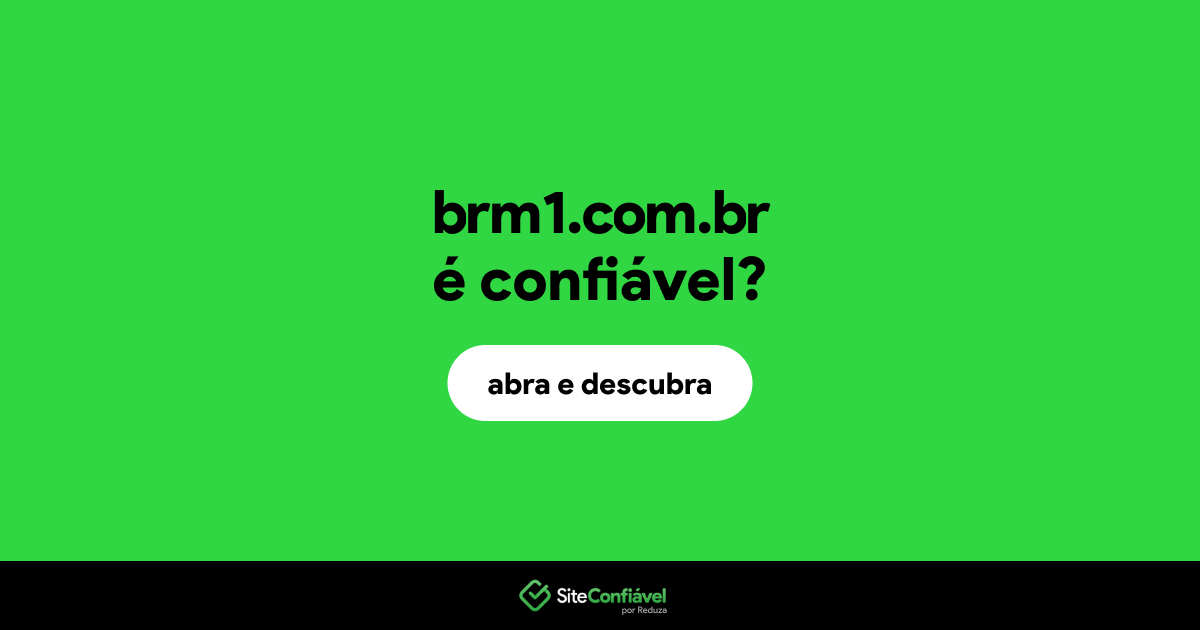O site brm1.com.br é confiável?