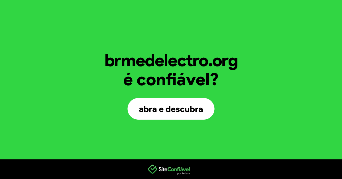 O site brmedelectro.org é confiável?