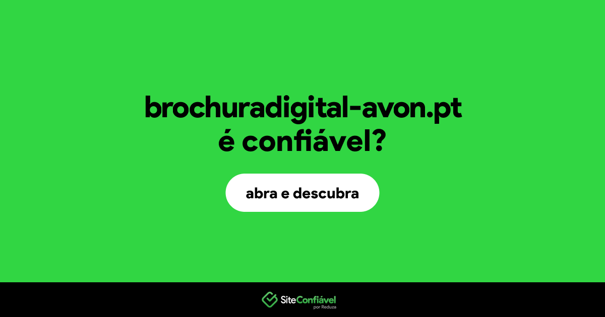 O site brochuradigital-avon.pt é confiável?
