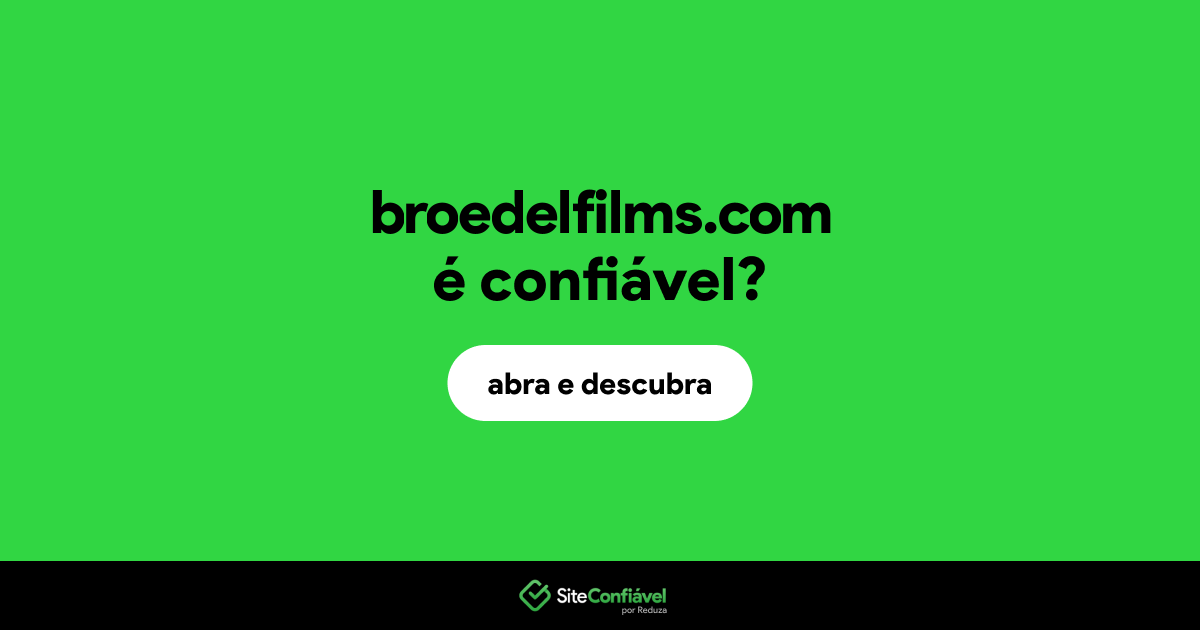O site broedelfilms.com é confiável?