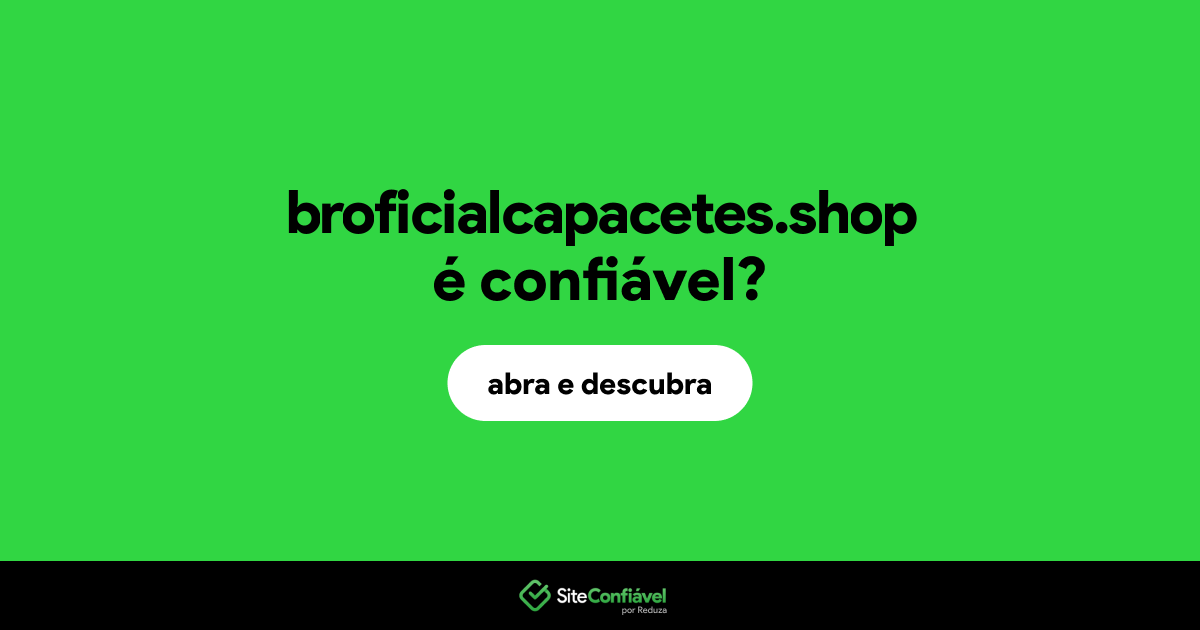 O site broficialcapacetes.shop é confiável?