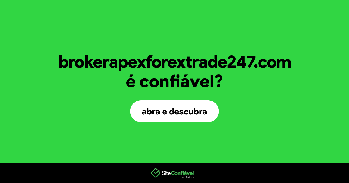 O site brokerapexforextrade247.com é confiável?