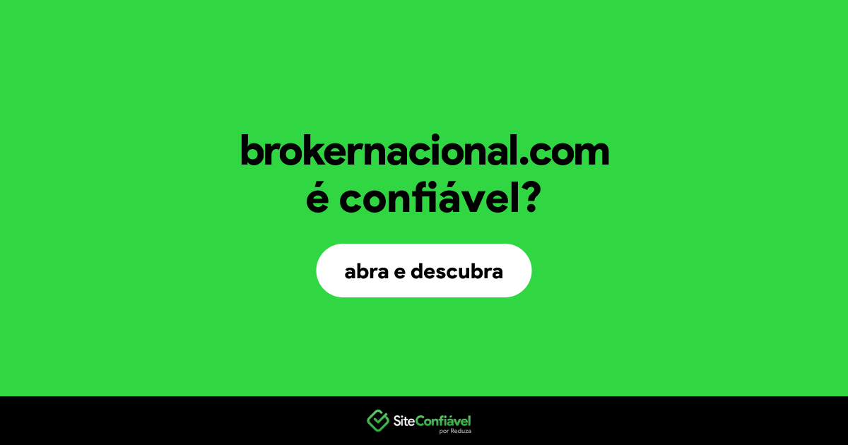 O site brokernacional.com é confiável?