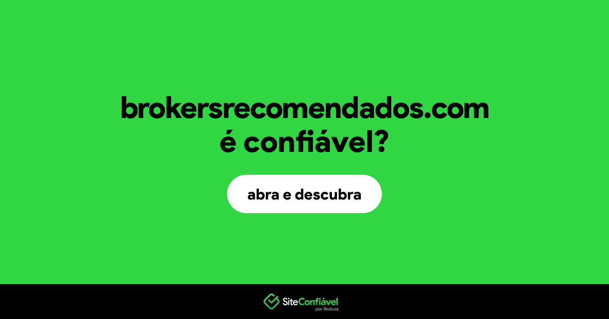 O site brokersrecomendados.com é confiável?