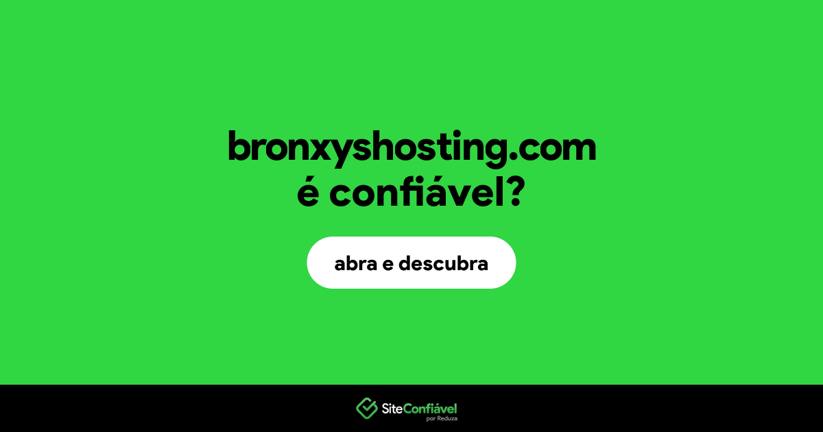 O site bronxyshosting.com é confiável?