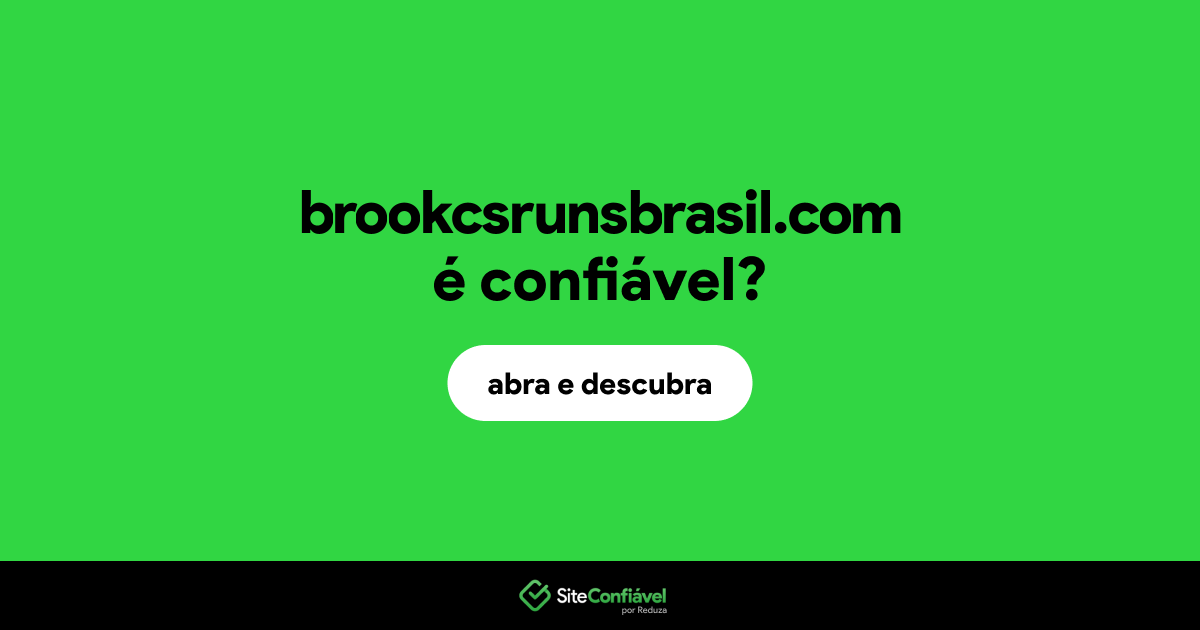 O site brookcsrunsbrasil.com é confiável?
