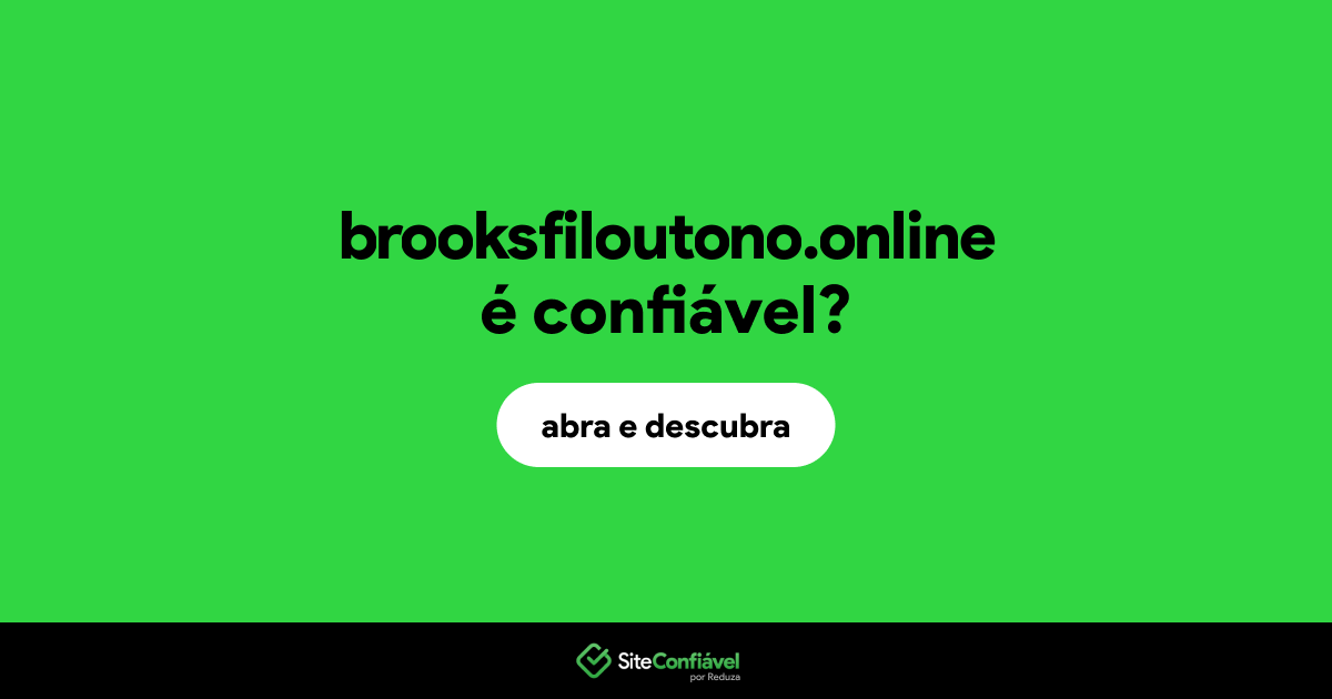 O site brooksfiloutono.online é confiável?