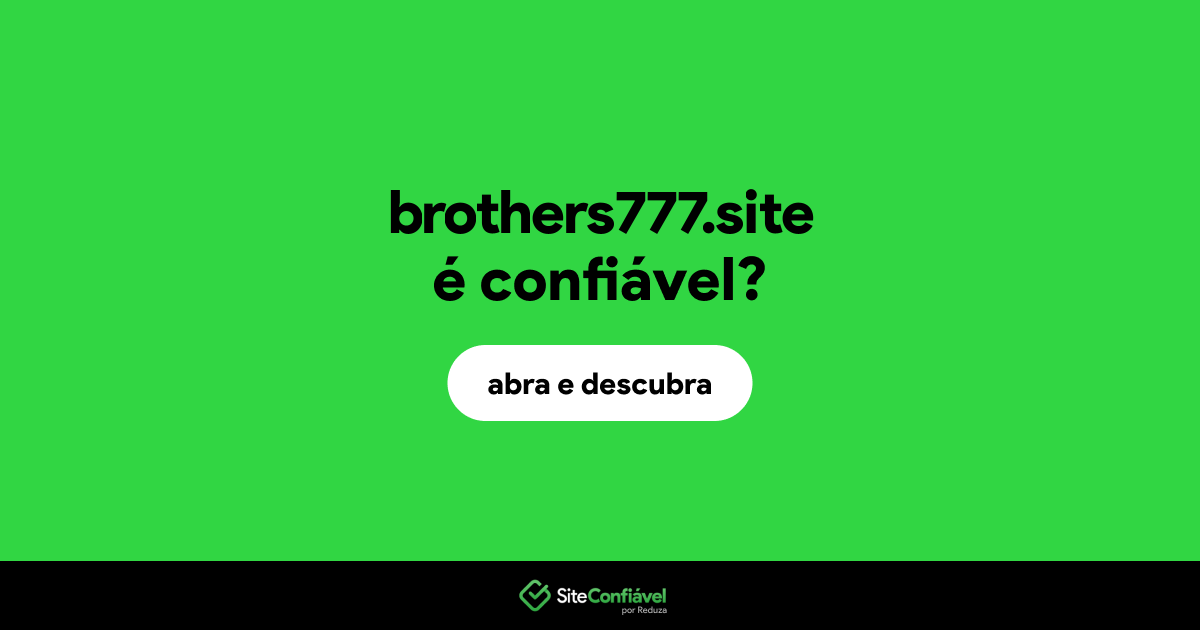 O site brothers777.site é confiável?